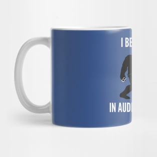 I Believe Mug